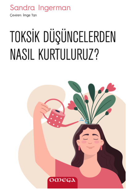 toksik dusuncelerden nasil kurtuluruz kitabi konusu nedir 